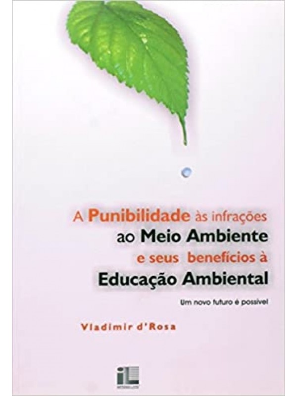 A Punibilidade Às Infrações ao Meio Ambiente e seus Benefícios À Educação Ambiental