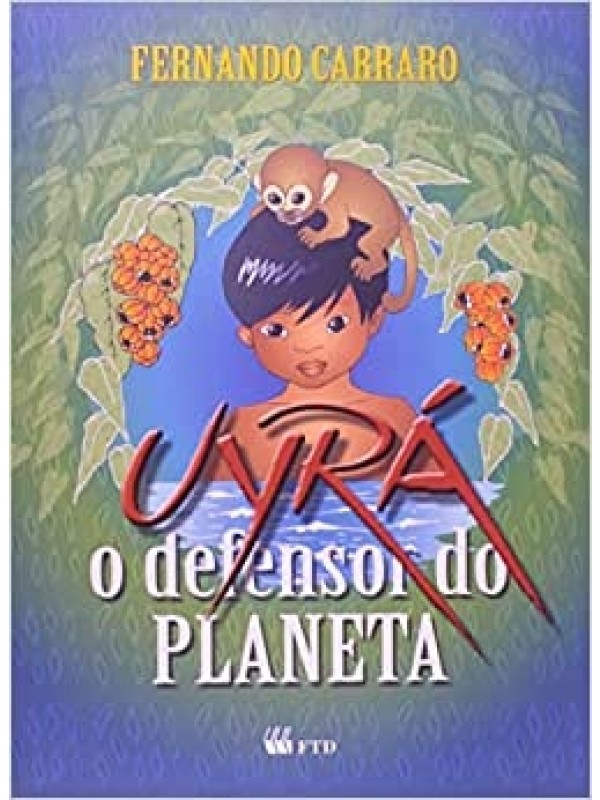 Uyrá: O defensor do Planeta