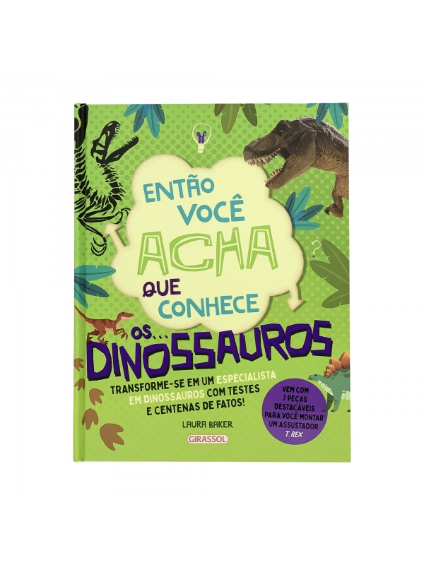 Então você acha que conhece... Os dinossauros