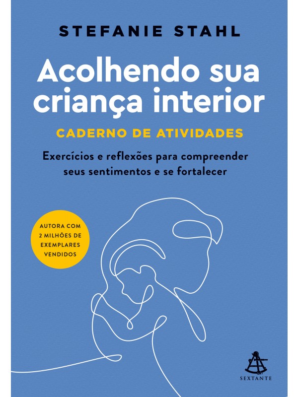 Acolhendo sua criança interior - Caderno de atividades