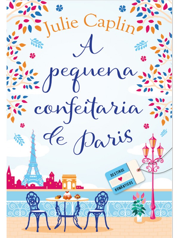 A pequena confeitaria de Paris (Destinos Românticos – Livro 3)
