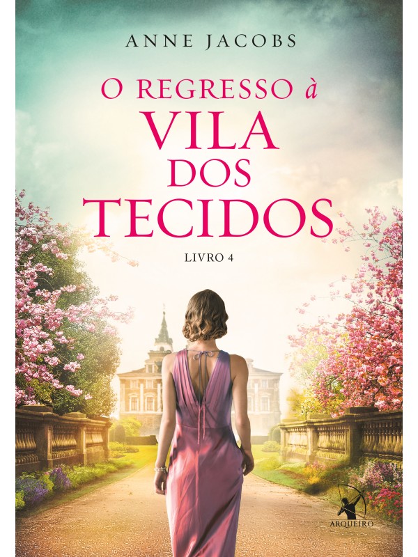 O regresso à Vila dos Tecidos (A Vila dos Tecidos - Livro 4)