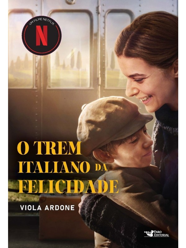 O trem italiano da felicidade – Um filme Netflix