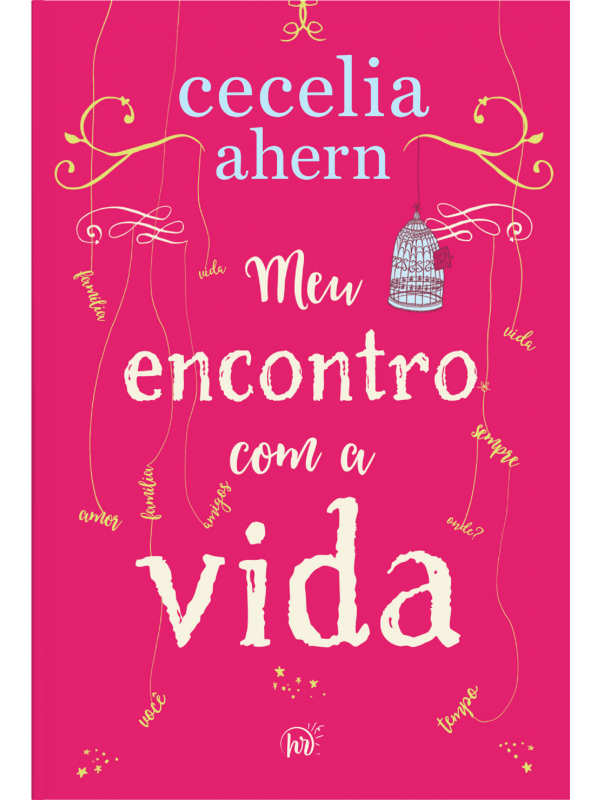 Meu encontro com a vida – A nova edição da surpreendente e emocionante história da mesma autora de “P.S. Eu te amo”