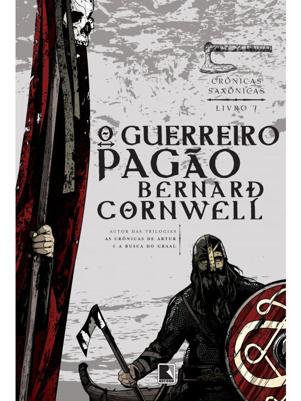 O guerreiro pagão (Vol. 7 Crônicas Saxônicas)