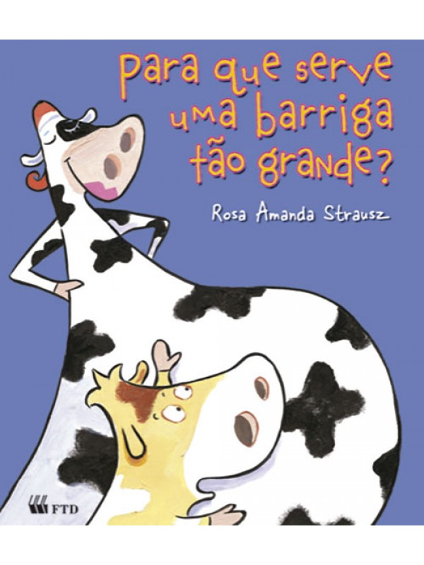 Para que serve uma barriga tão grande?