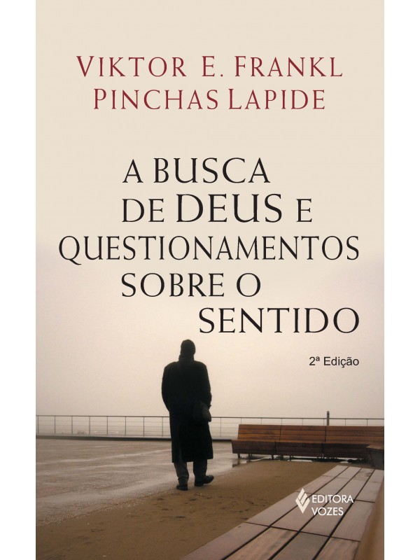 Busca de Deus e questionamentos sobre o sentido