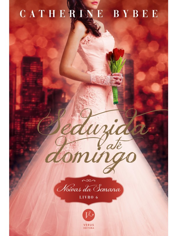 Seduzida até domingo (Vol. 6 noivas da Semana)