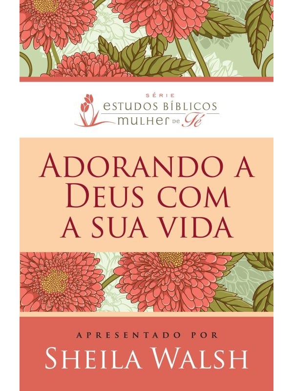 Adorando a Deus com sua vida