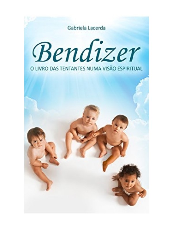 Bendizer: O livro das tentantes numa visão espiritual 