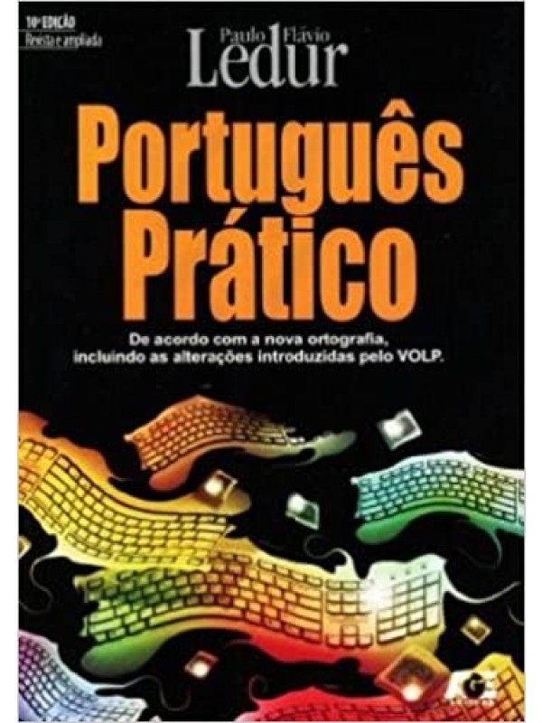 Português Prático - Conforme a Nova Ortografia 
