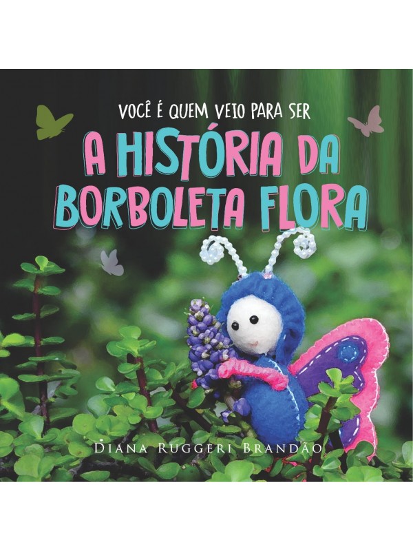 A História da Borboleta Flora