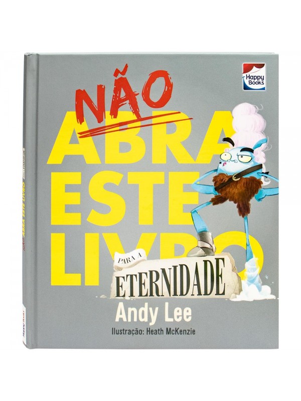 Não abra este livro.. Para a Eternidade