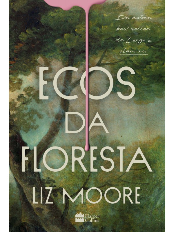 Ecos da floresta – Livro vencedor do prêmio Goodreads e eleito melhor thriller do ano pelo New York Times