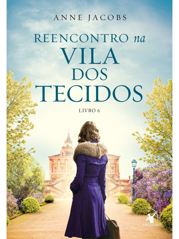 Reencontro na Vila dos Tecidos (A Vila dos Tecidos - Livro 6)