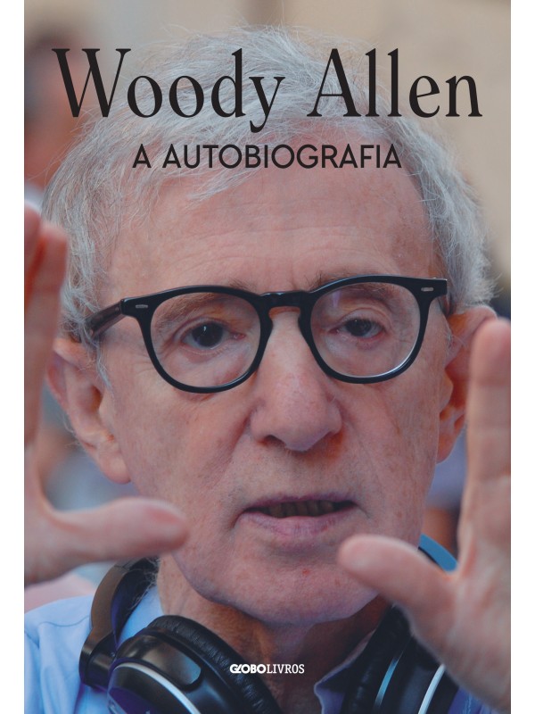Woody Allen: a autobiografia