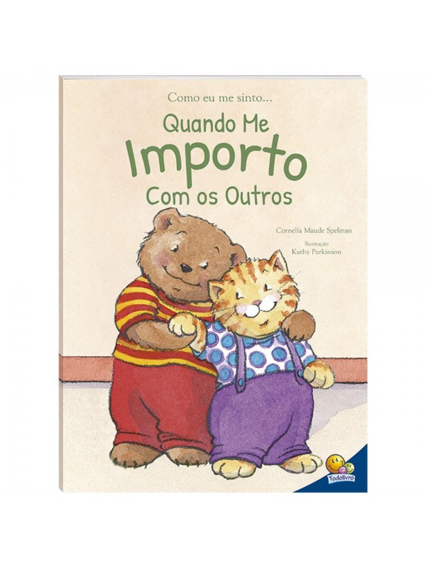 Como eu me sinto (Ed.Luxo): Quando me importo com os outros