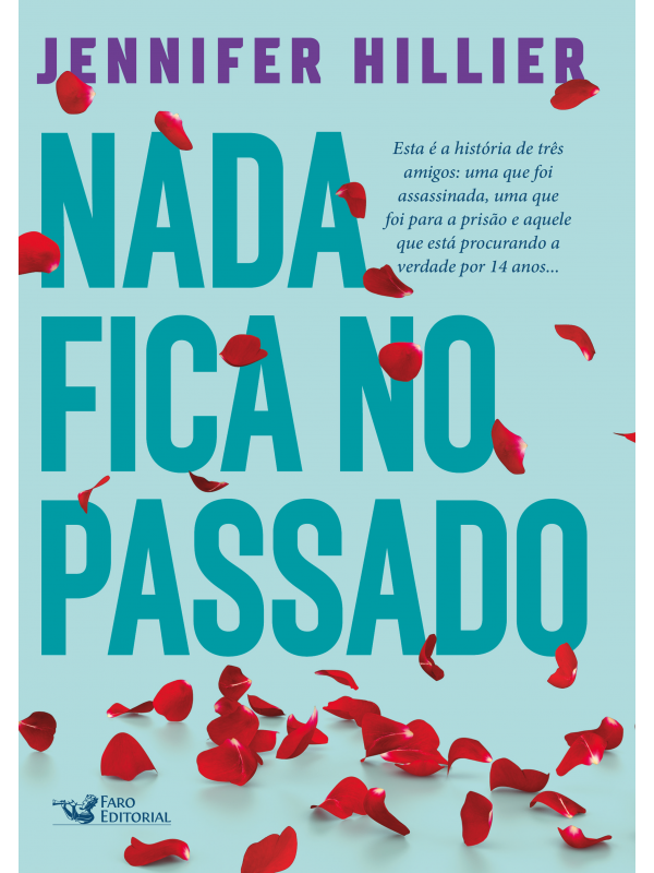 Nada fica no passado