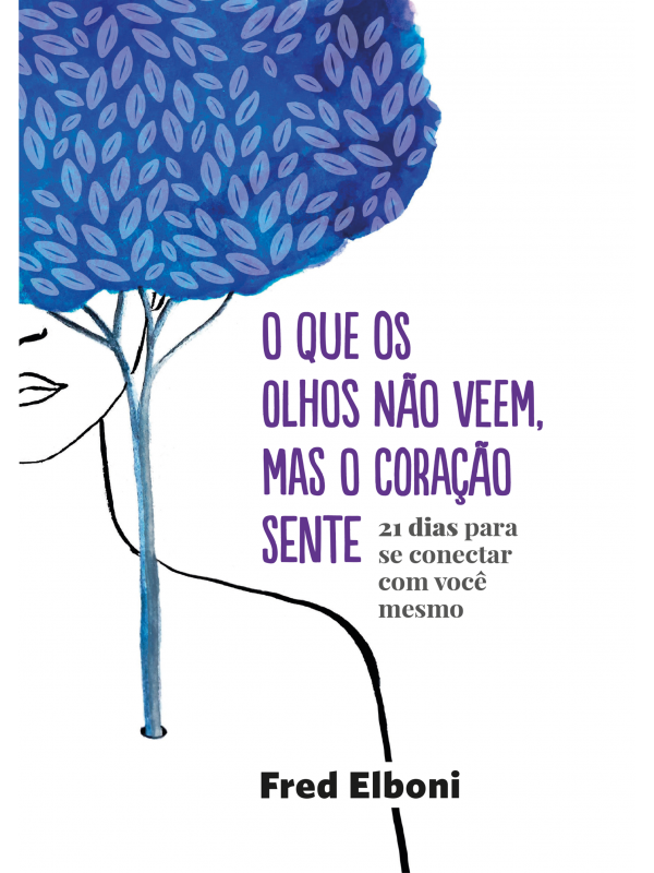 O que os olhos não veem, mas o coração sente