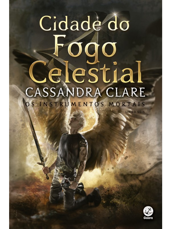 Cidade do fogo celestial (Vol. 6 Instrumentos Mortais – Capa Nova)