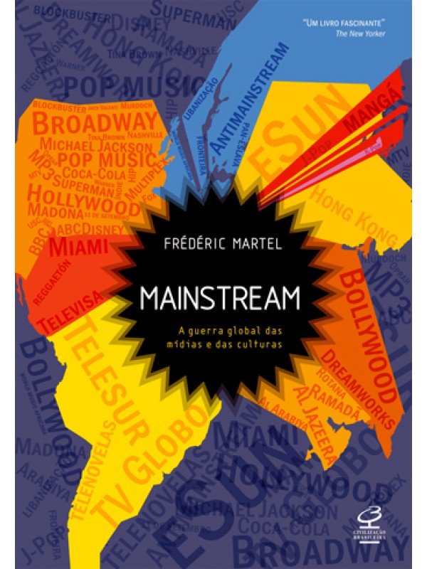 Mainstream: A guerra global das mídias e das culturas