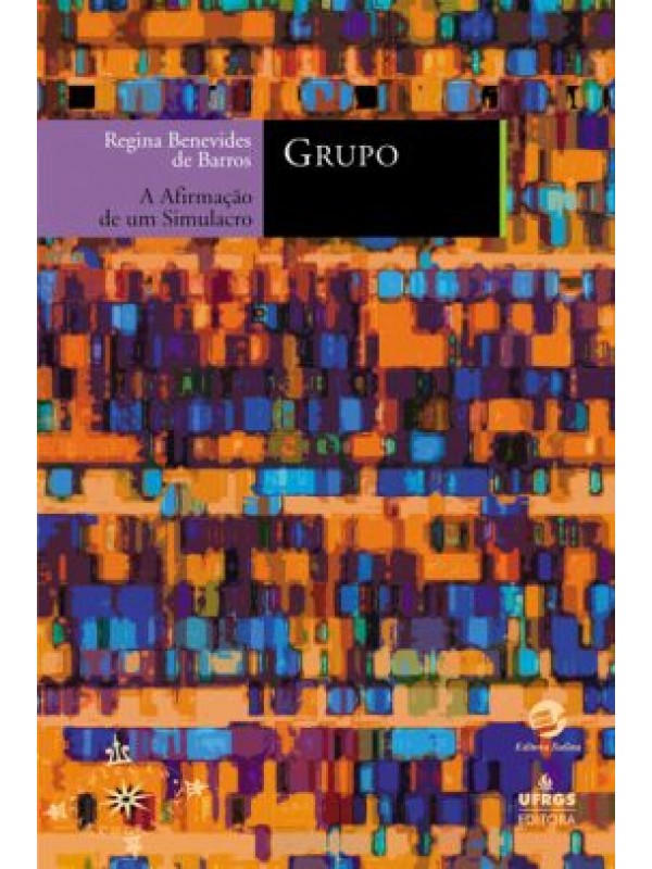 Grupo. A afirmação de um simulacro