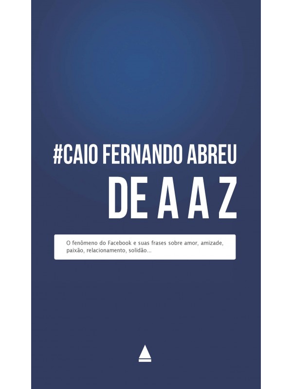 Caio Fernando Abreu de A a Z