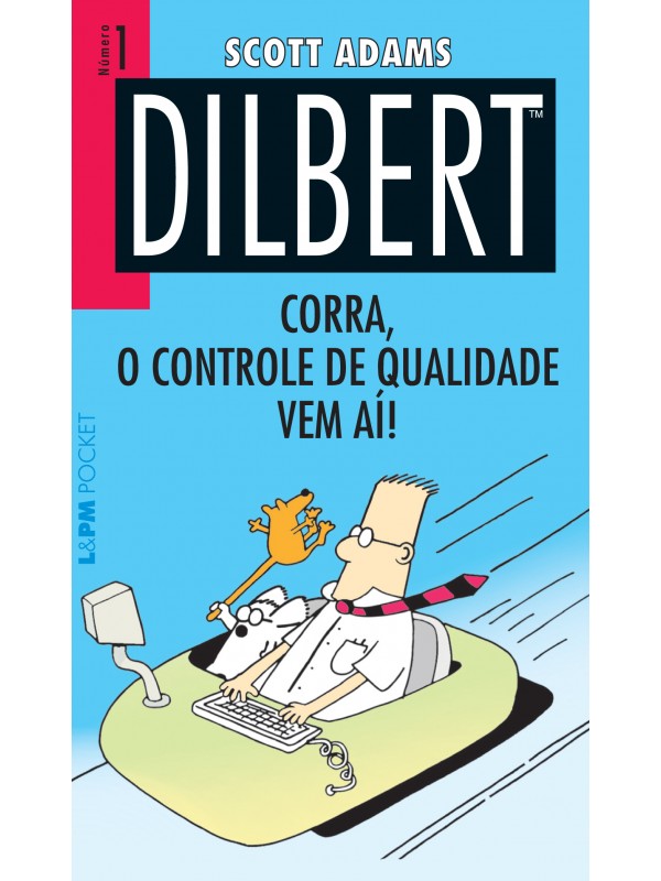 Dilbert 1 – corra, o controle de qualidade vem aí!