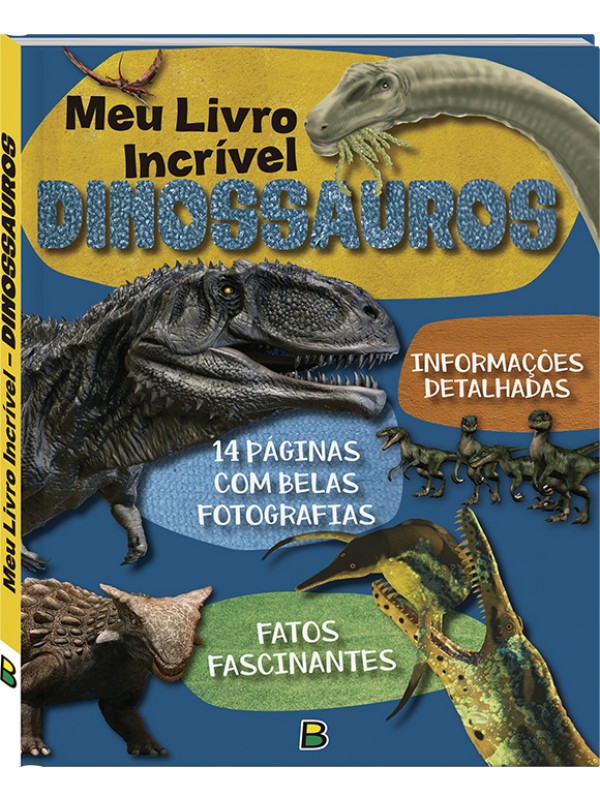 Meu Livro Incrível ... Dinossauros