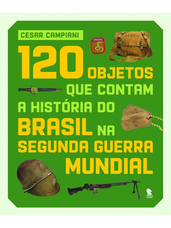 120 objetos que contam a história do Brasil na Segunda Guerra Mundial