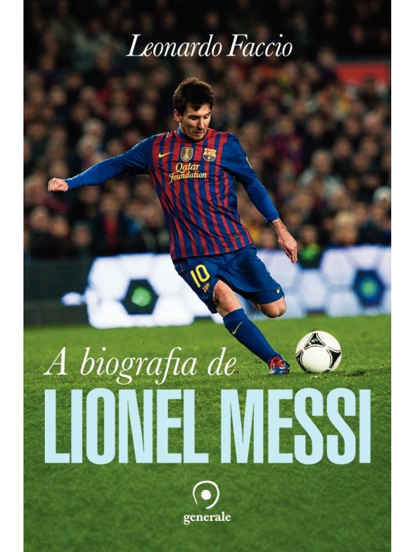 A biografia de Lionel Messi