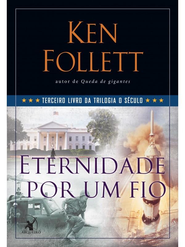 Eternidade por um fio (Trilogia O Século – Livro 3)
