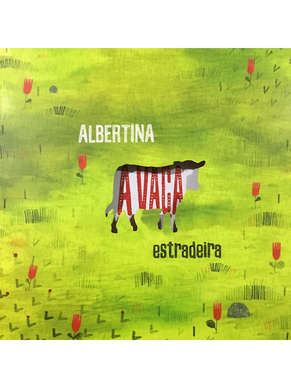 Albertina, A Vaca Estradeira
