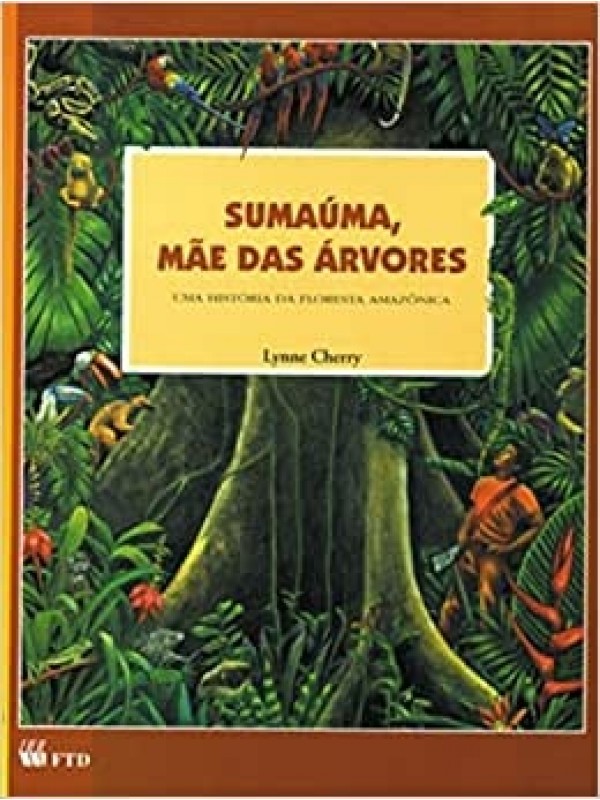 Sumaúma, Mãe das Árvores: Uma História da Floresta Amazônica