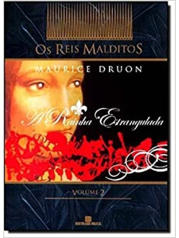 A rainha estrangulada (Série: Os Reis Malditos - Vol. 2)