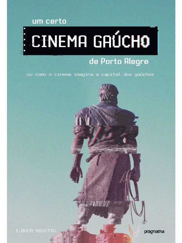 um certo Cinema Gaúcho