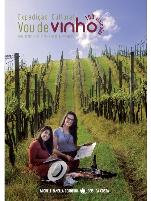 Expedição Cultural Vou de Vinho: Uma experiência entre vinhos e  vinhedos