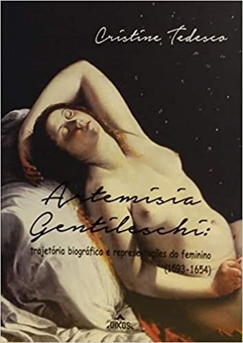 Artemisia Gentileschi : Trajetória biográfica e representações do feminino
