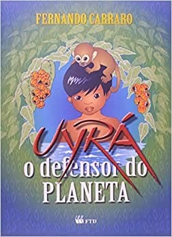 Uyrá: O defensor do Planeta