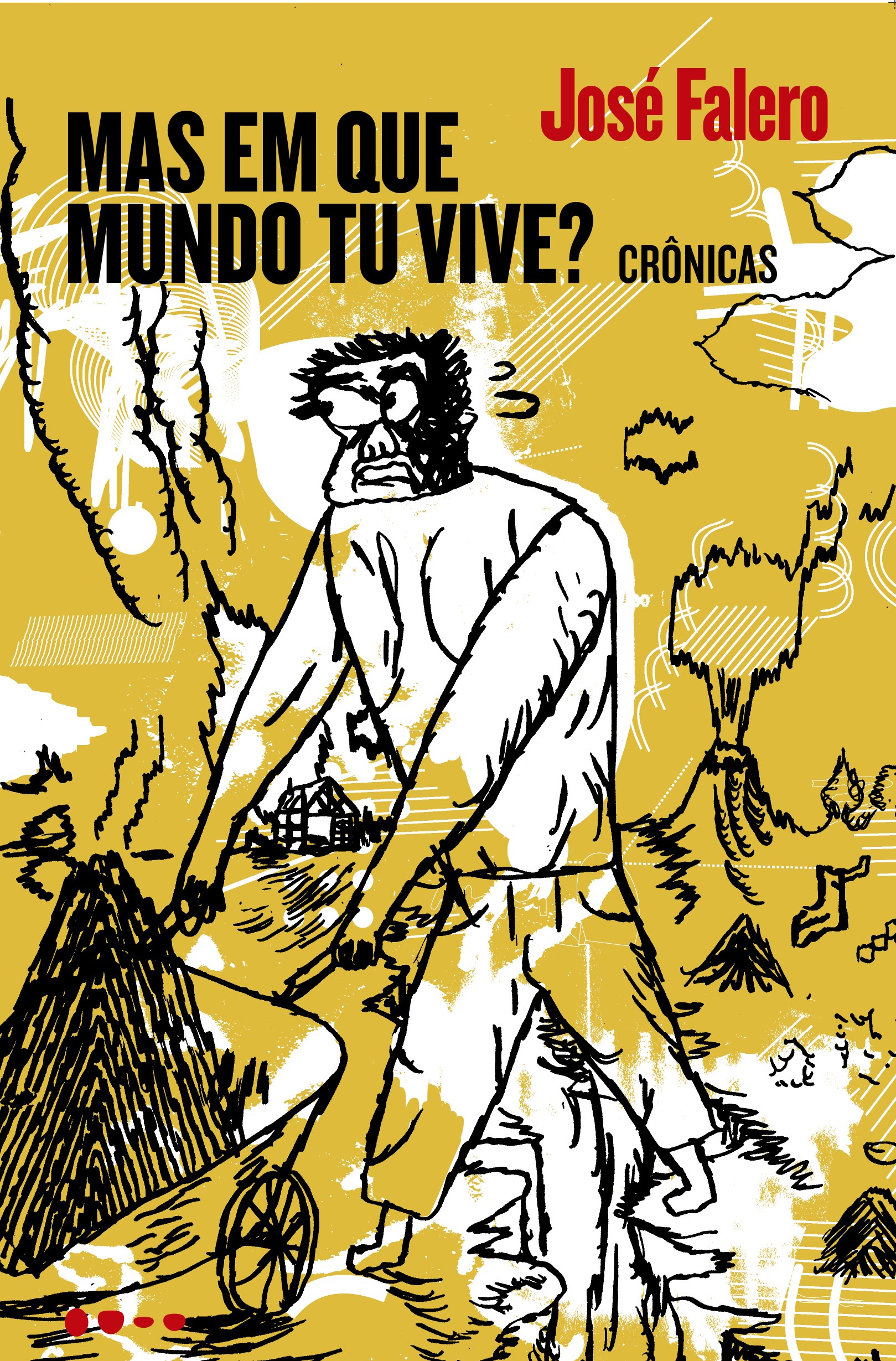 Mas em que mundo tu vive?