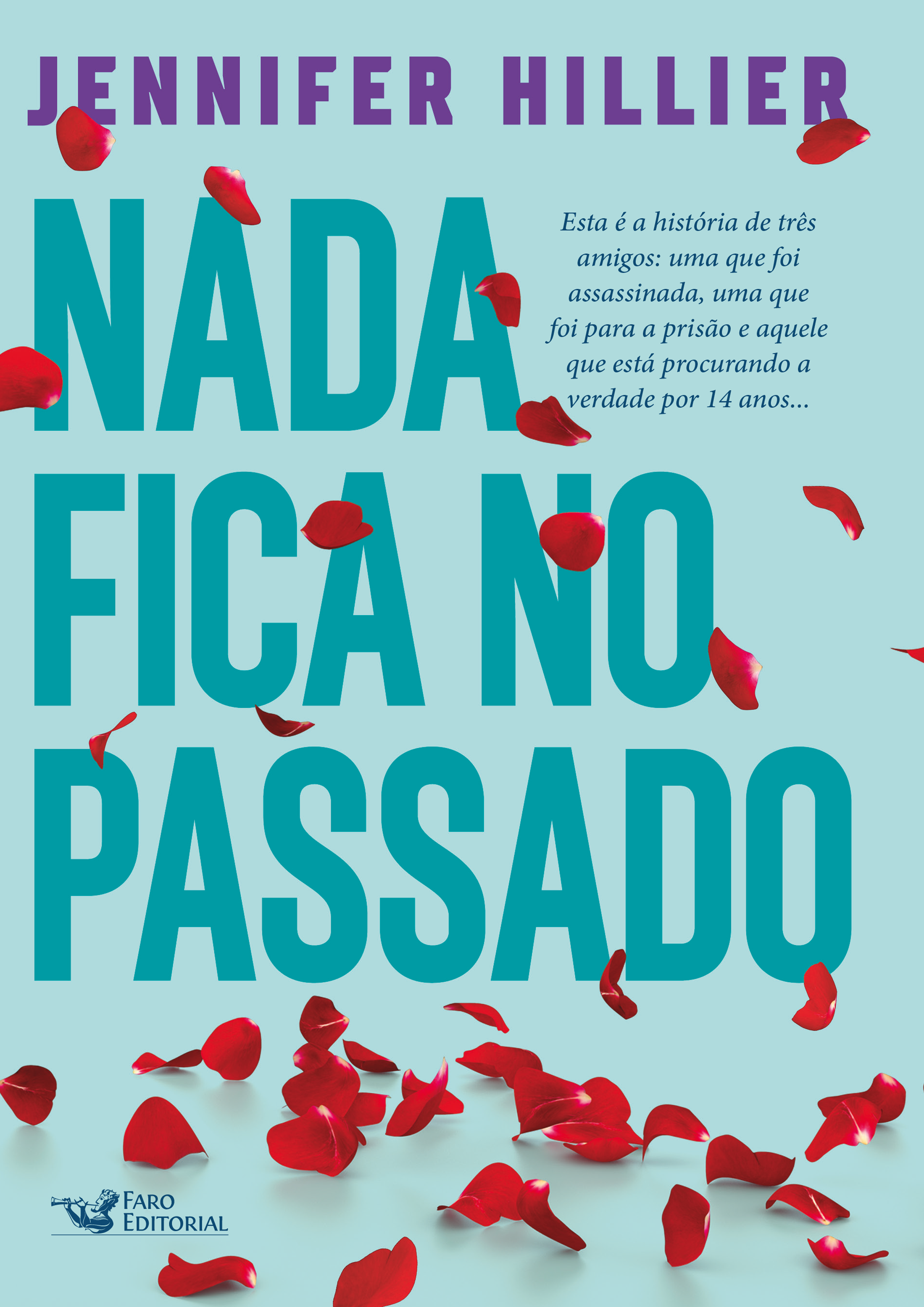 Nada fica no passado