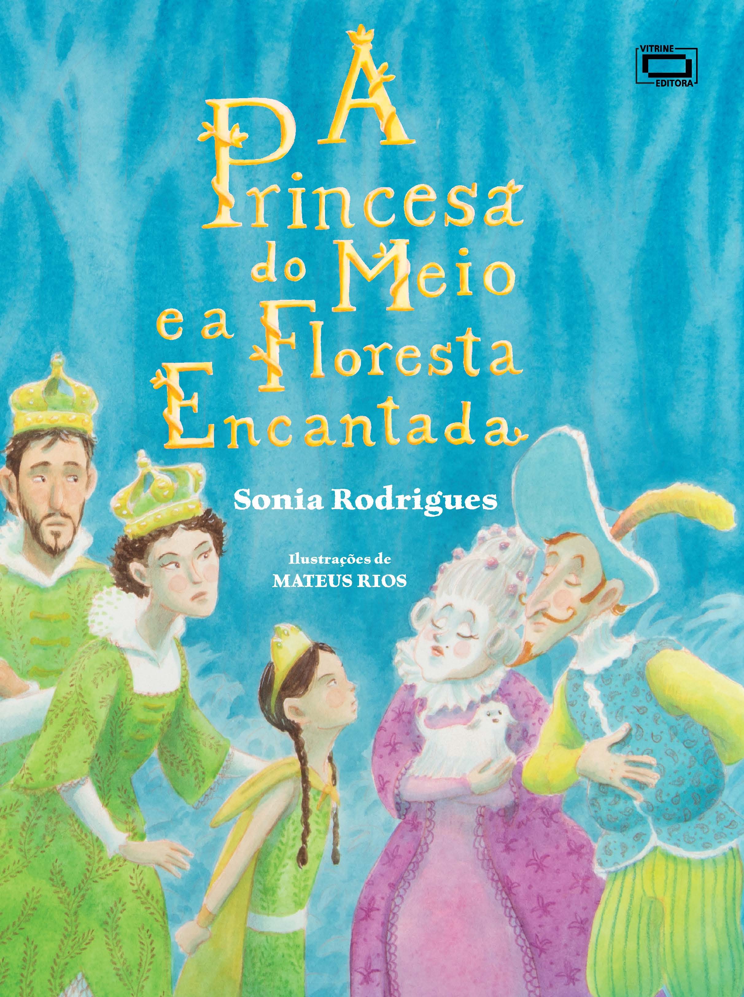 A princesa do meio e a Floresta Encantada