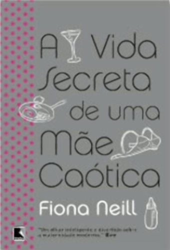 A vida secreta de uma mãe caótica