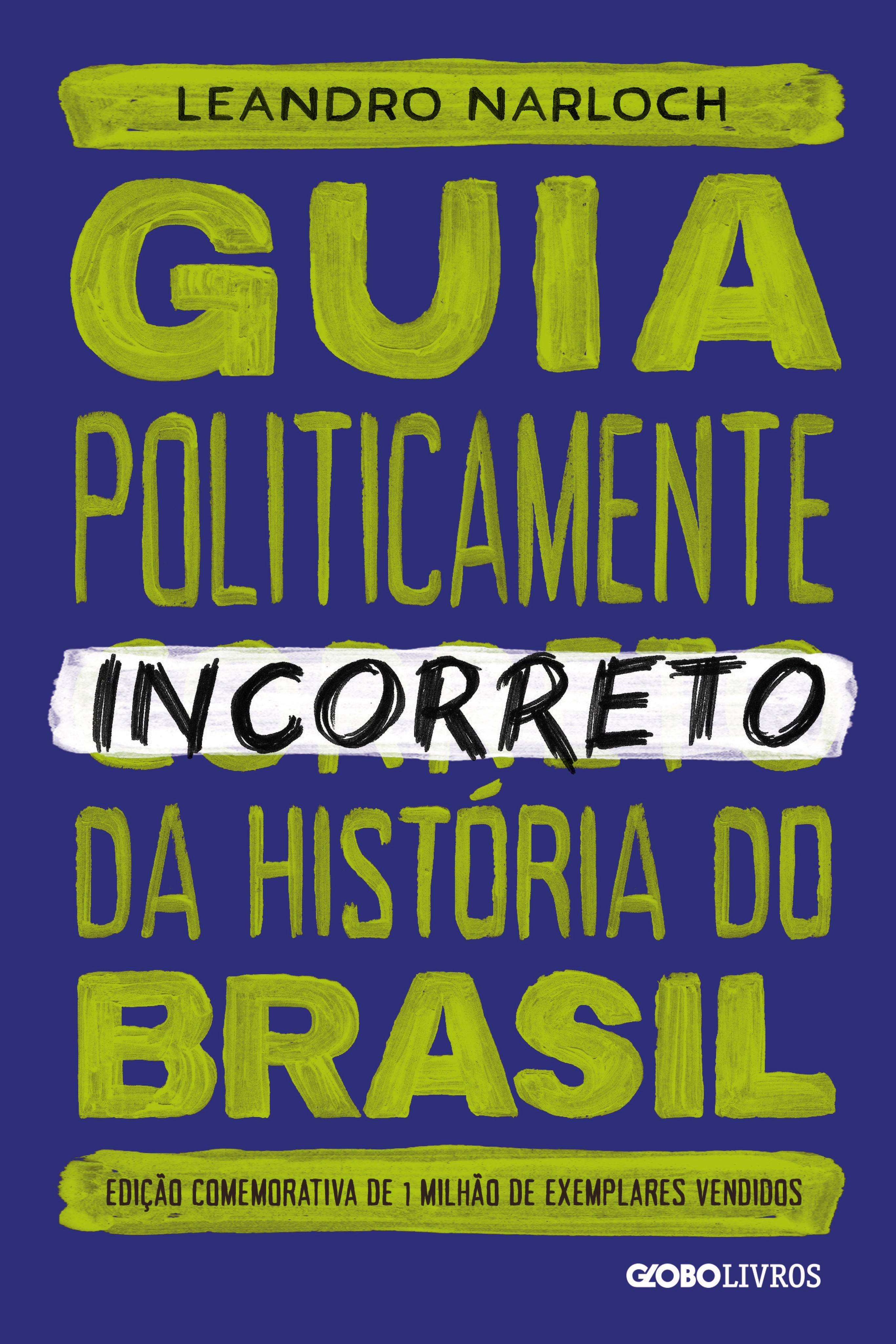 Guia politicamente incorreto da história do Brasil
