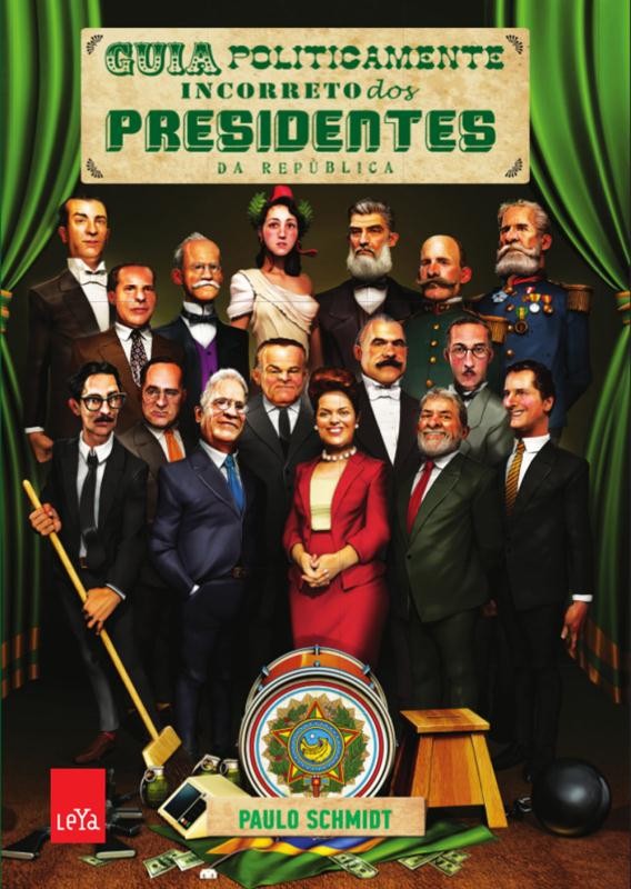Guia politicamente incorreto dos presidentes da República