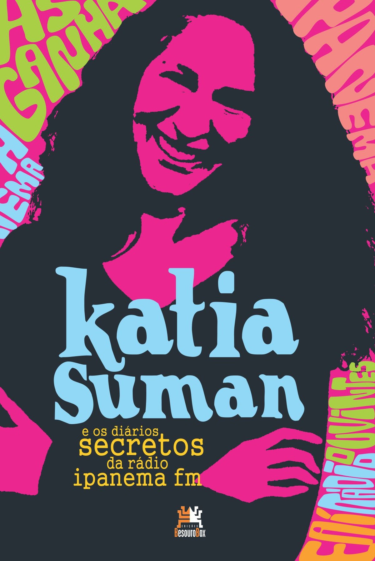 Katia Suman e os diários secretos da rádio Ipanema