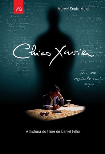 Chico Xavier - a história do filme de Daniel Filho