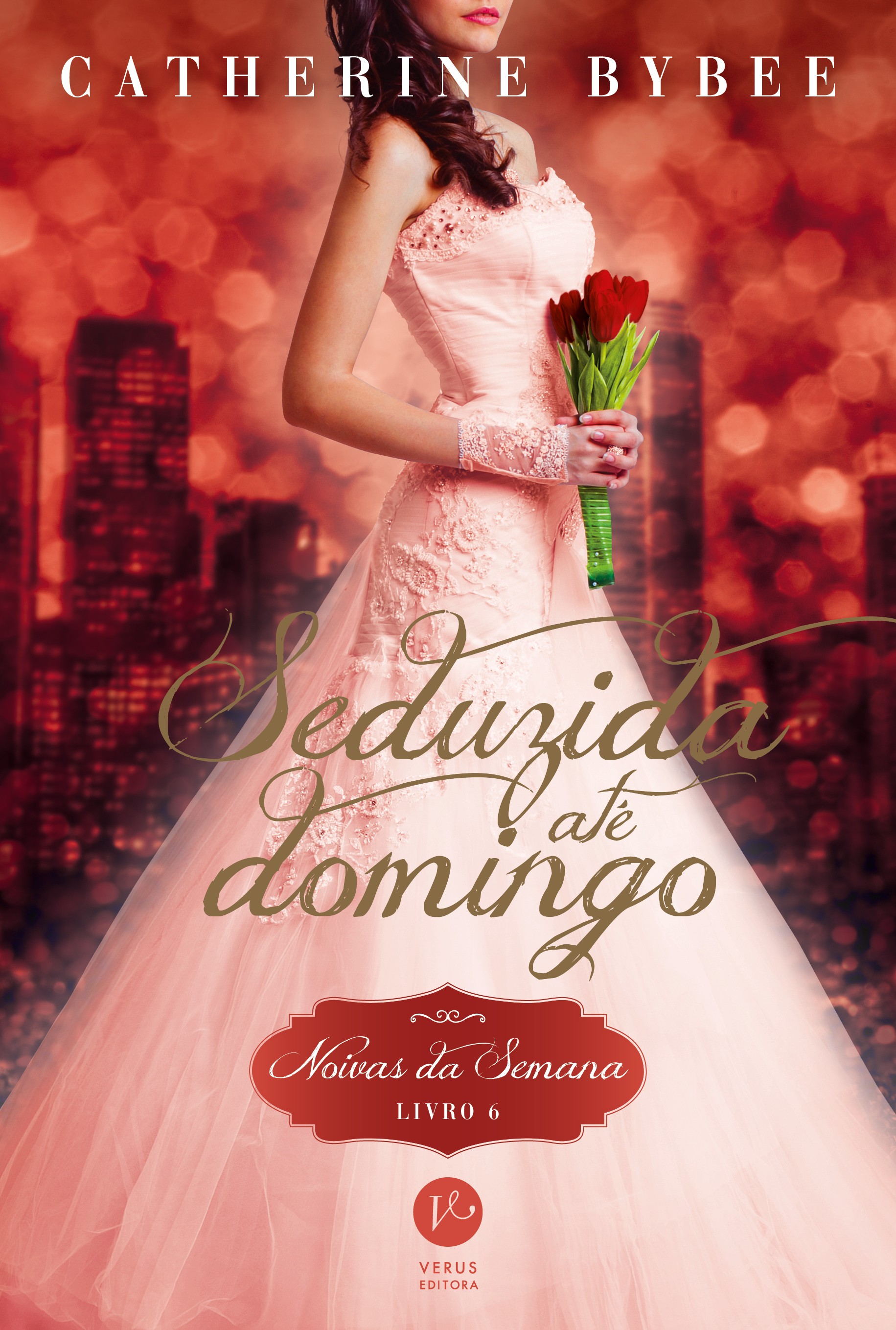 Seduzida até domingo (Vol. 6 noivas da Semana)