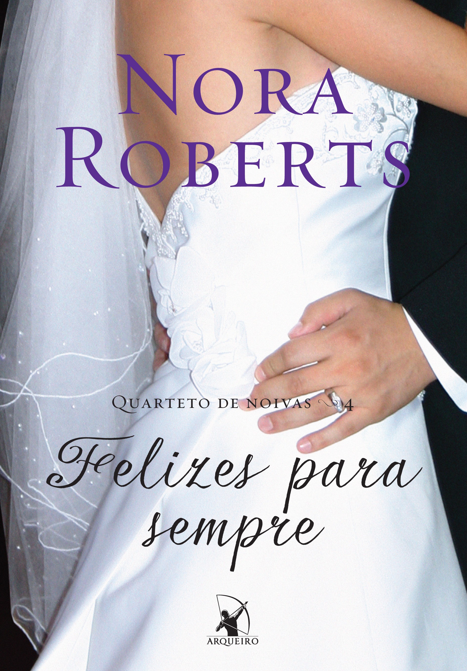 Felizes para sempre (Quarteto de noivas – Livro 4)