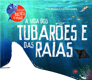 A vida dos tubarões e das raias